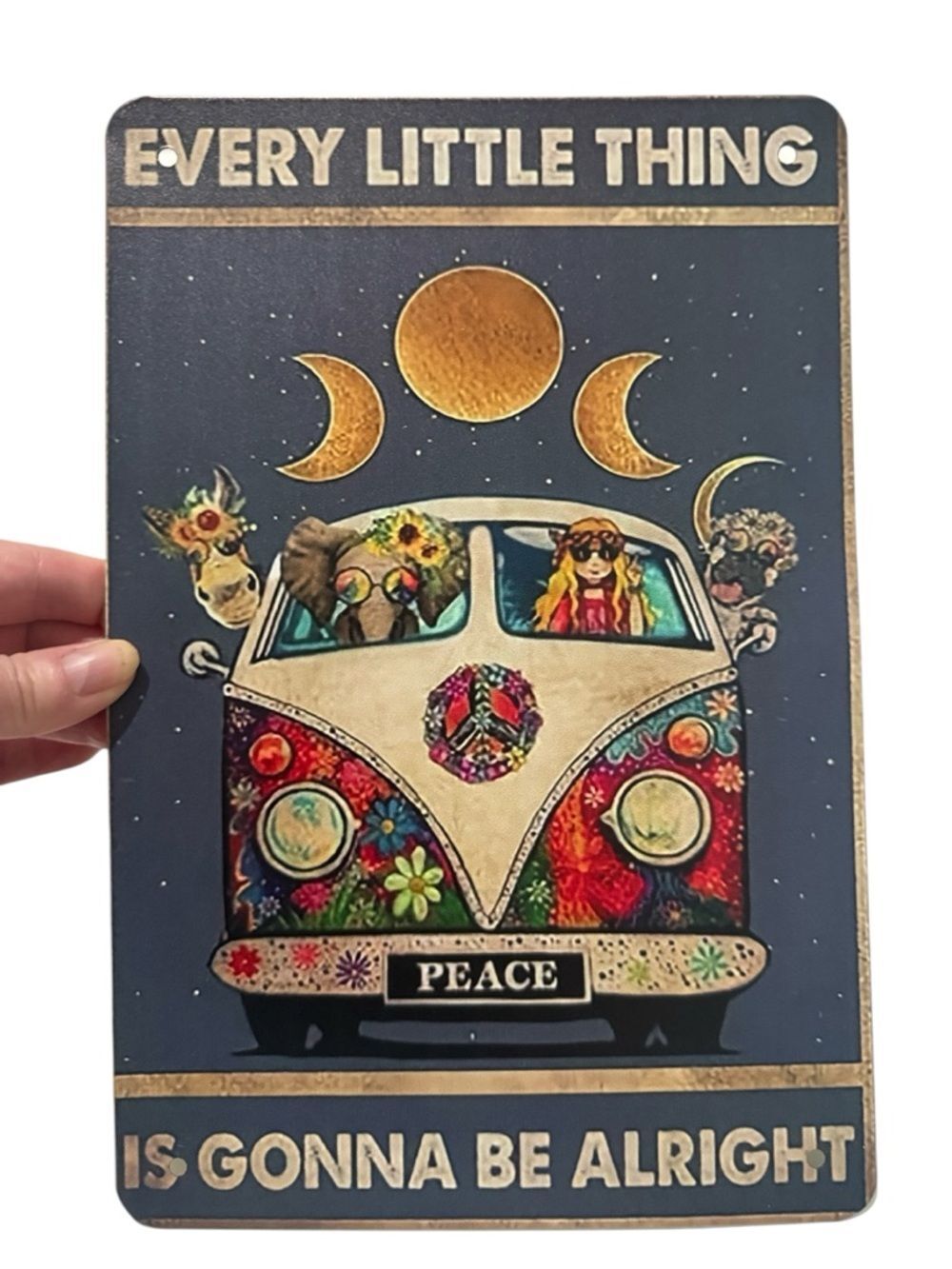 Tin Sign Every Little Thing Is Gonna Be Alright Peace Love Hippie Van Moons